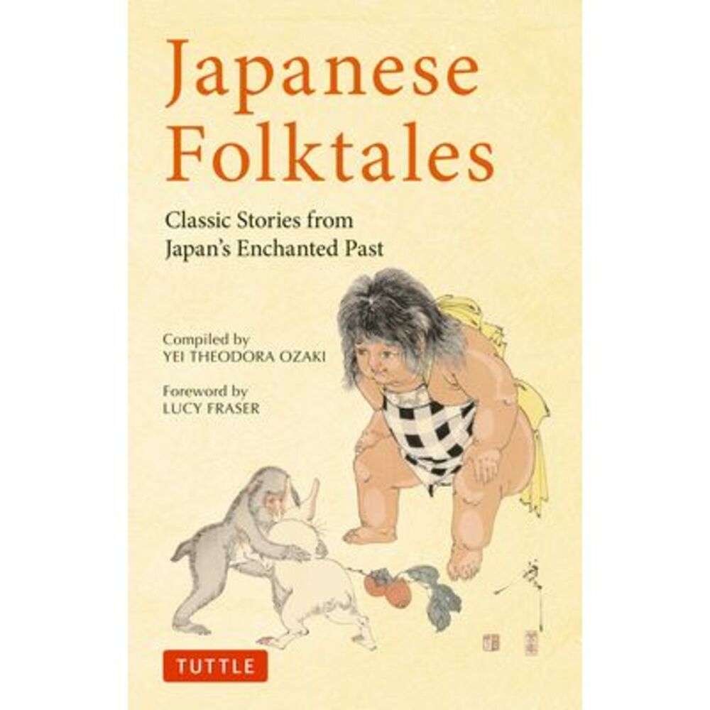 Japanese Folktales: Classic Stories from Japan's Enchanted Past -- Ozaki